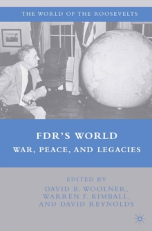 FDR's World : War, Peace, and Legacies