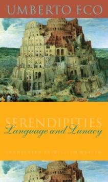 Serendipities : Language and Lunacy