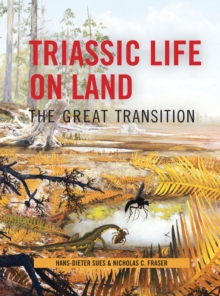 Triassic Life on Land : The Great Transition