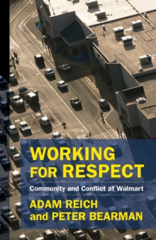 Working for Respect : Community and Conflict at Walmart