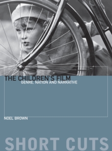 The Children's Film : Genre, Nation, and Narrative