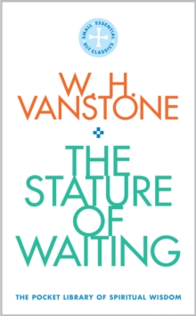 The Stature of Waiting : The Pocket Library of Spiritual Wisdom
