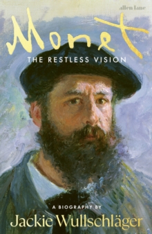 Monet : The Restless Vision