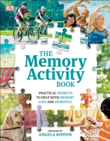 The Memory Activity Book : Practical Projects to Help with Memory Loss and Dementia