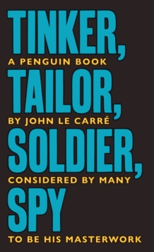Tinker Tailor Soldier Spy : The Smiley Collection
