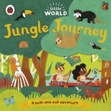 Little World: Jungle Journey : A push-and-pull adventure