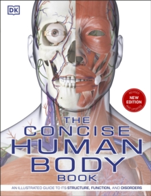 The Concise Human Body Book : An illustrated guide to its structure, function and disorders