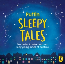 Puffin Sleepy Tales : Ten stories to relax and calm busy young minds at bedtime