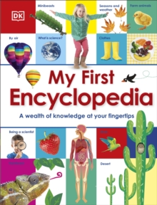 My First Encyclopedia : A Wealth of Knowledge at your Fingertips