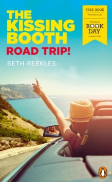 The Kissing Booth: Road Trip! : World Book Day 2020