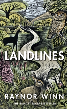 Landlines : The No 1 Sunday Times bestseller about a thousand-mile journey across Britain from the author of The Salt Path