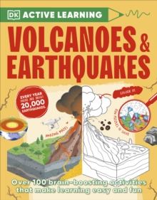 Active Learning Volcanoes and Earthquakes : Over 100 Brain-Boosting Activities that Make Learning Easy and Fun
