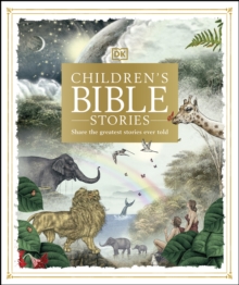 Children's Bible Stories : Share the greatest stories ever told