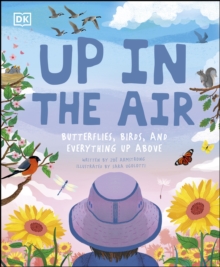 Up in the Air : Butterflies, birds, and everything up above