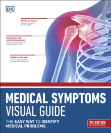 Medical Symptoms Visual Guide : The Easy Way to Identify Medical Problems