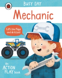 Busy Day: Mechanic : An action play book