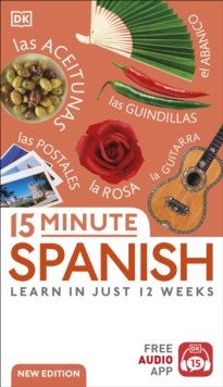 15 Minute Spanish : Learn in Just 12 Weeks