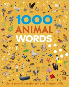 1000 Animal Words : Build Animal Vocabulary and Literacy Skills