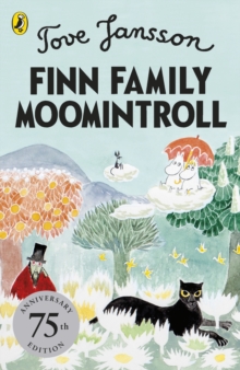 Finn Family Moomintroll : 75th Anniversary Edition