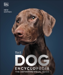 The Dog Encyclopedia : The Definitive Visual Guide