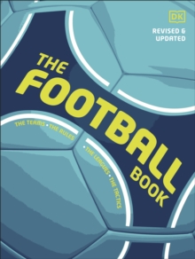 The Football Book : The Teams *The Rules *The Leagues * The Tactics