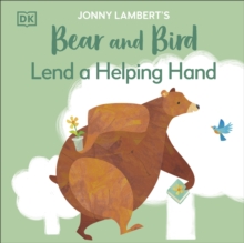 Jonny Lambert's Bear and Bird: Lend a Helping Hand