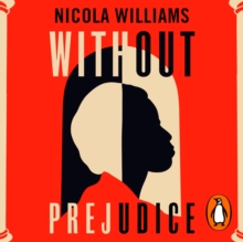 Without Prejudice : A collection of rediscovered works celebrating Black Britain curated by Booker Prize-winner Bernardine Evaristo
