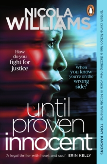 Until Proven Innocent : The Must-Read, Gripping Legal Thriller