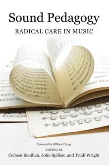 Sound Pedagogy : Radical Care in Music