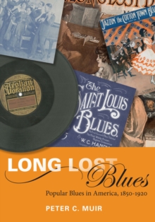 Long Lost Blues : Popular Blues in America, 1850-1920
