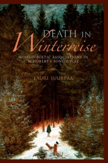 Death in Winterreise : Musico-Poetic Associations in Schubert's Song Cycle