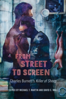From Street to Screen : Charles Burnett's Killer of Sheep