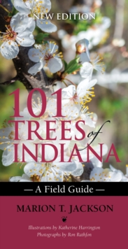 101 Trees of Indiana : A Field Guide