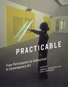 Practicable : From Participation to Interaction in Contemporary Art