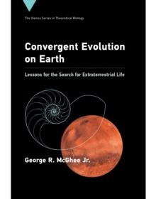 Convergent Evolution on Earth : Lessons for the Search for Extraterrestrial Life