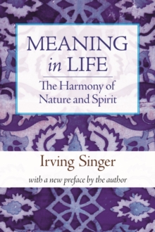Meaning in Life : The Harmony of Nature and Spirit