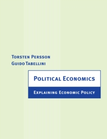 Political Economics : Explaining Economic Policy