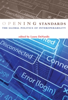 Opening Standards : The Global Politics of Interoperability