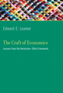 The Craft of Economics : Lessons from the Heckscher-Ohlin Framework
