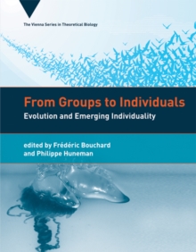 From Groups to Individuals : Evolution and Emerging Individuality
