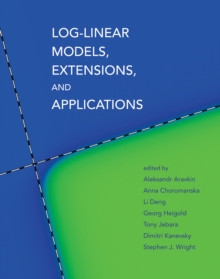 Log-Linear Models, Extensions, and Applications