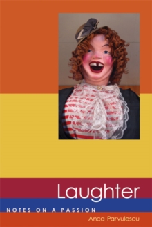 Laughter : Notes on a Passion