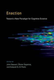 Enaction Toward A New Paradigm For Cognitive Science