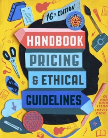 Graphic Artists Guild Handbook, 16th Edition : Pricing & Ethical Guidelines