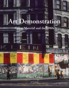 Art Demonstration : Group Material and the 1980s