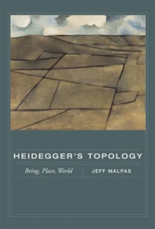 Heidegger's Topology : Being, Place, World