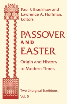 Passover and Easter : Origin and History to Modern Times