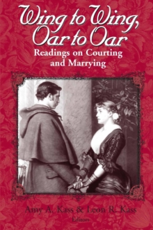 Wing to Wing, Oar to Oar : Readings on Courting and Marrying