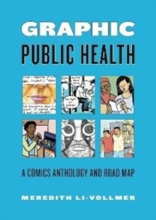 Graphic Public Health : A Comics Anthology and Road Map