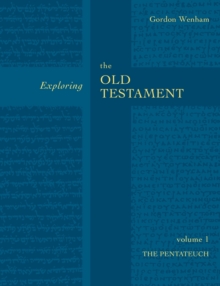 Exploring the Old Testament Vol 1 : The Pentateuch (Vol. 1)
